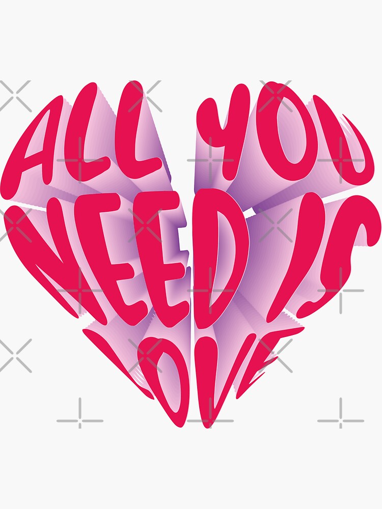 "All You Need Is Love" Sticker by MichalC Redbubble