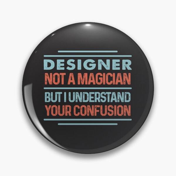 Item preview, Designer Not A Magician Sticker But I Understand Your Confusion - Funny Designer Quote Gift Idea For Men and Womens designed and sold by Mmmm3344.