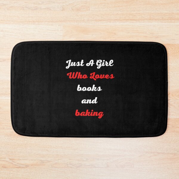 Item preview,  Just A Girl Who Loves books and baking funny designed and sold by medbouk1.