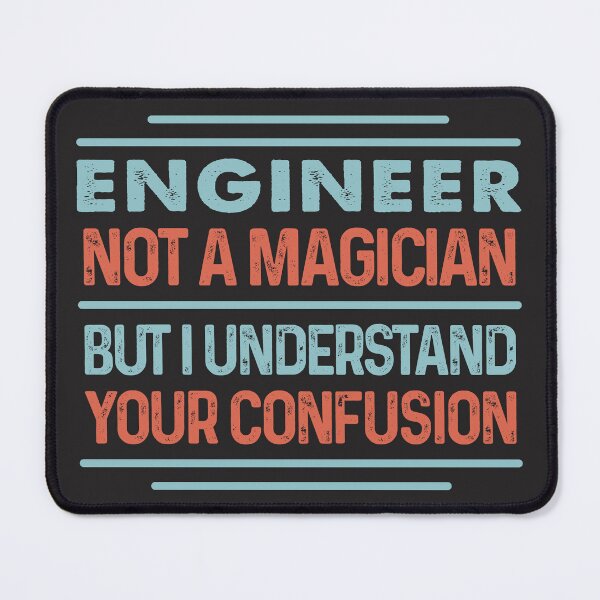 Item preview, Engineer Not A Magician Sticker But I Understand Your Confusion - Funny Engineer Quote Gift Idea For Men and Womens designed and sold by Mmmm3344.