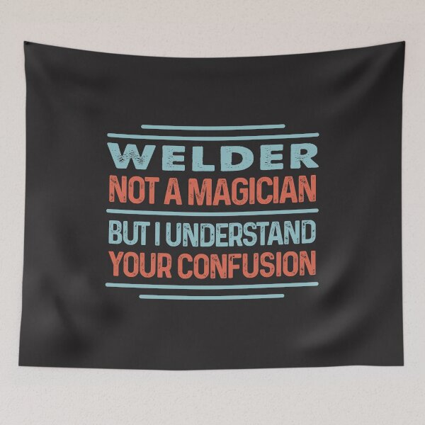 Item preview, Welder Not A Magician Sticker But I Understand Your Confusion - Funny Welder Quote Gift Idea For Men and Womens designed and sold by Mmmm3344.