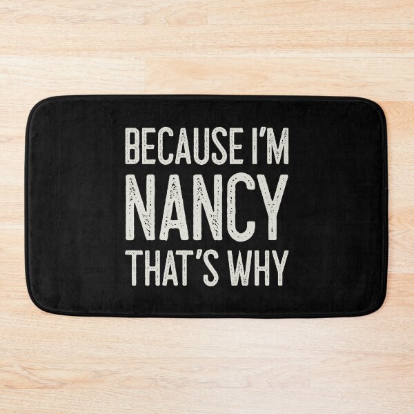 Item preview, Because I’m Nancy That’s Why Funny Personalized Name designed and sold by MariosNydras.
