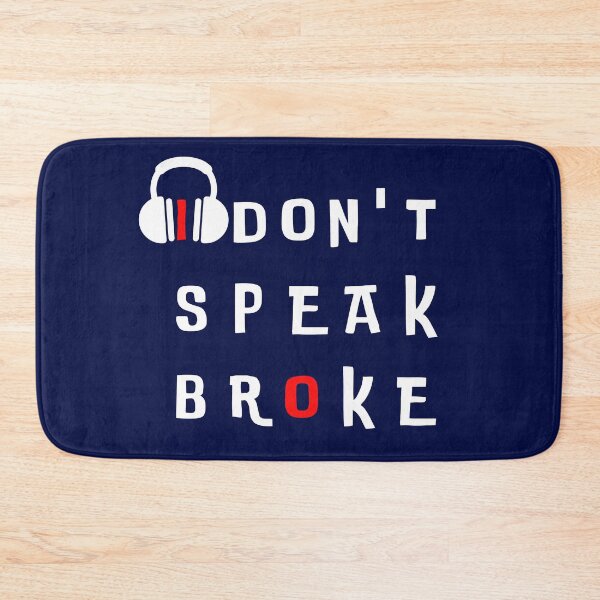 Item preview, I Don't Speak Broke , Funny quotes designed and sold by artidesgn.