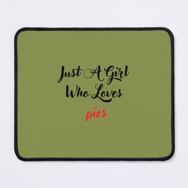 Item preview, Just A Girl Who Loves pies  designed and sold by medbouk1.