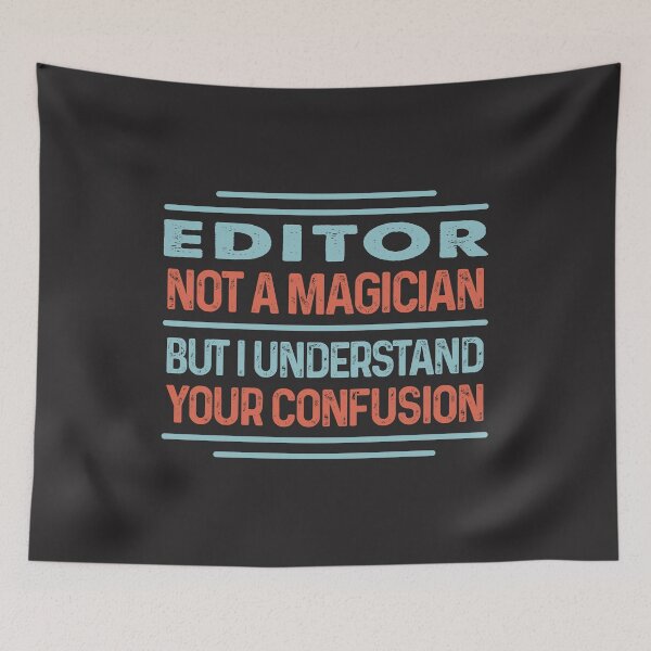Item preview, Editor Not A Magician Sticker But I Understand Your Confusion - Funny Editor Quote Gift Idea For Men and Womens designed and sold by Mmmm3344.