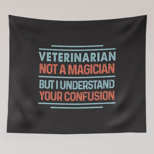 Item preview, Veterinarian Not A Magician Sticker But I Understand Your Confusion - Funny Veterinarian Quote Gift Idea For Men and Womens designed and sold by Mmmm3344.