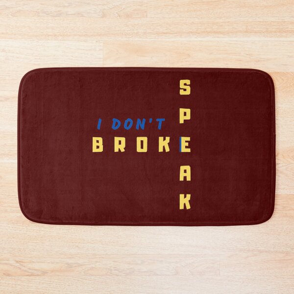Item preview,  I Don't Speak Broke , Funny quotes designed and sold by artidesgn.