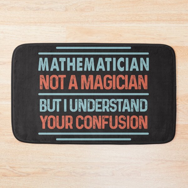 Item preview, Mathematician Not A Magician Sticker But I Understand Your Confusion - Funny Mathematician Quote Gift Idea For Men and Womens designed and sold by Mmmm3344.