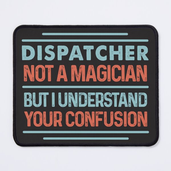 Item preview, Dispatcher Not A Magician Sticker But I Understand Your Confusion - Funny Dispatcher Quote Gift Idea For Men and Womens designed and sold by Mmmm3344.