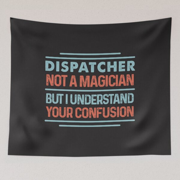 Item preview, Dispatcher Not A Magician Sticker But I Understand Your Confusion - Funny Dispatcher Quote Gift Idea For Men and Womens designed and sold by Mmmm3344.