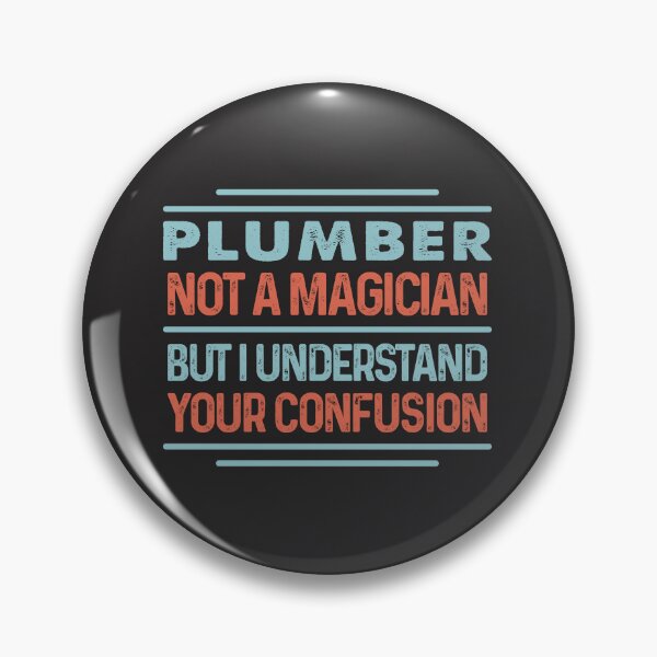 Item preview, Plumber Not A Magician Sticker But I Understand Your Confusion - Funny Plumber Quote Gift Idea For Men and Womens designed and sold by Mmmm3344.