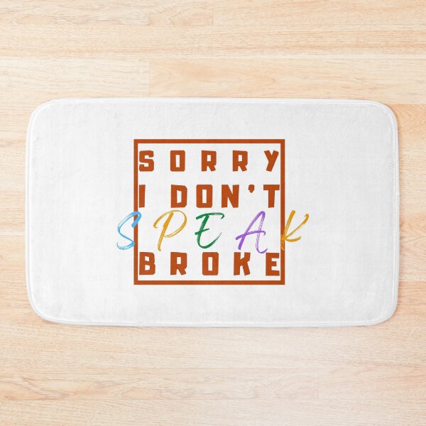 Item preview,  I Don't Speak Broke , Funny quotes designed and sold by artidesgn.