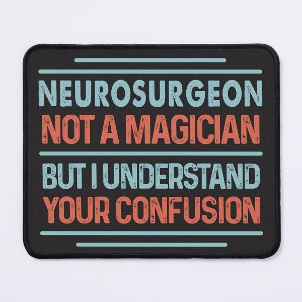 Item preview, Neurosurgeon Not A Magician Sticker But I Understand Your Confusion - Funny Neurosurgeon Quote Gift Idea For Men and Womens designed and sold by Mmmm3344.