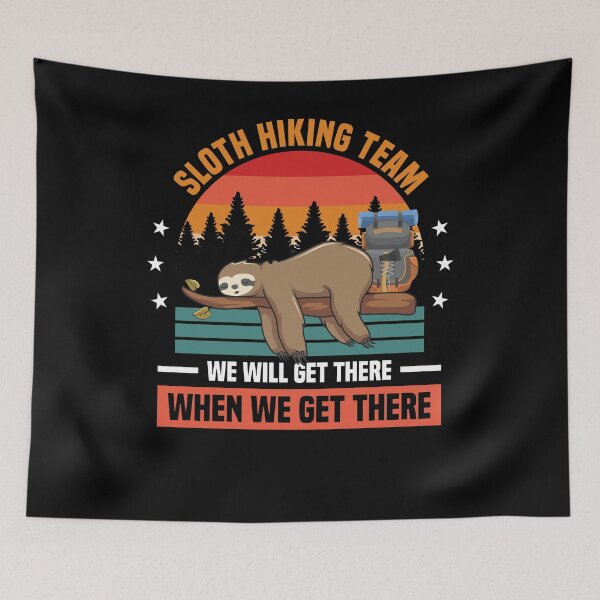 Item preview, Sloth Hiking Team We Will Get There When We Get There designed and sold by Lumaraa.