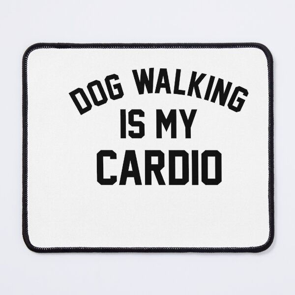 Item preview, Dog Walking Is My Cardio designed and sold by Moeez Javed.
