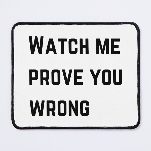 Item preview, Watch me prove you wrong designed and sold by stickercircle.
