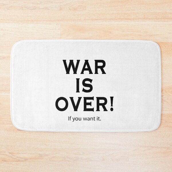 Item preview, WAR IS OVER! If you want it. designed and sold by happyhan-draw.