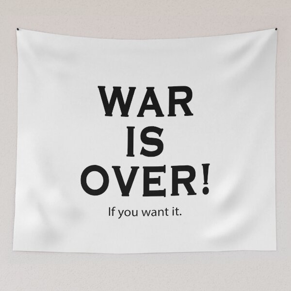 Item preview, WAR IS OVER! If you want it. designed and sold by happyhan-draw.