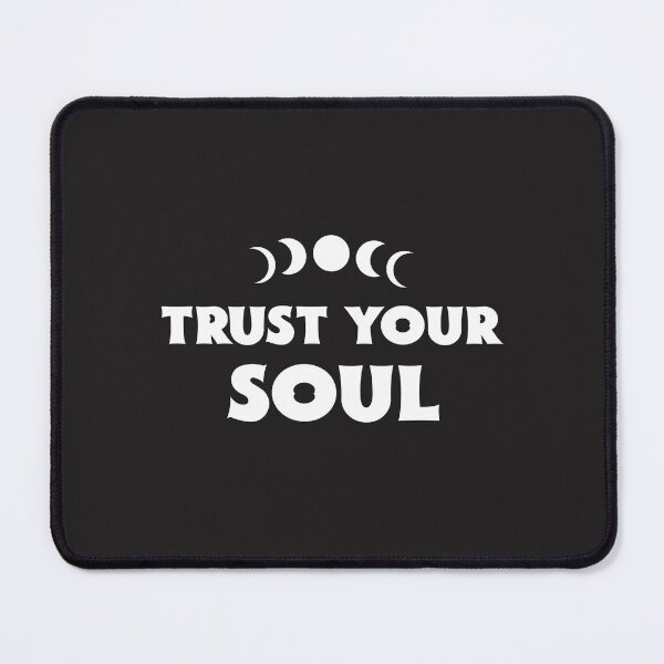 Item preview, Trust your Soul designed and sold by Salimah Haji.