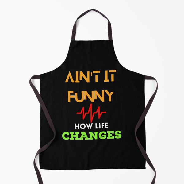 Item preview, Ain't it funny how life changes designed and sold by Strale25kv.