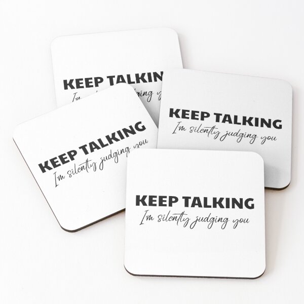 Item preview, Keep Talking, I'm Silently Judging You designed and sold by OutcastBrain.