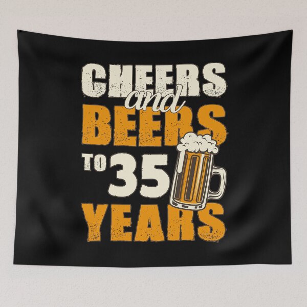 Item preview, Cheers and Beers to 35 years, funny birthday gift designed and sold by HeavyStyle.