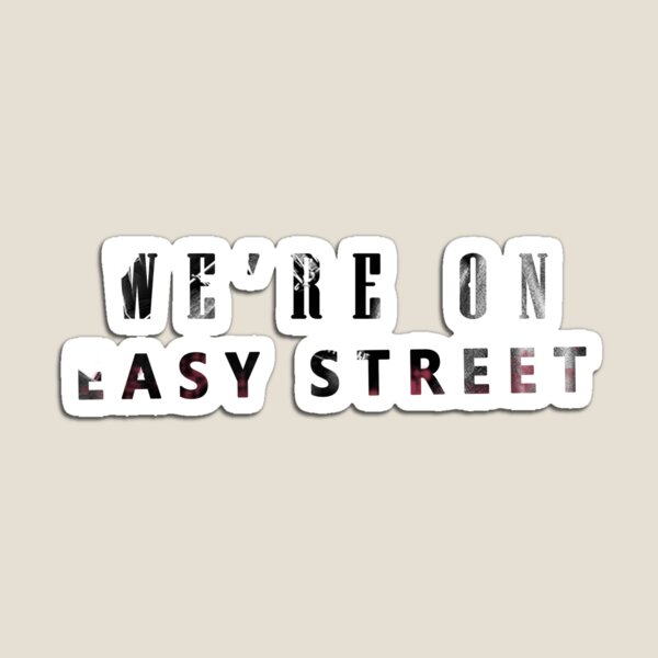 We're on Easy Street Magnet