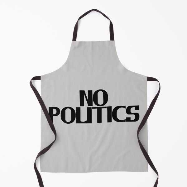 Item preview, No Politics - Bold Black Text designed and sold by Chubuter.