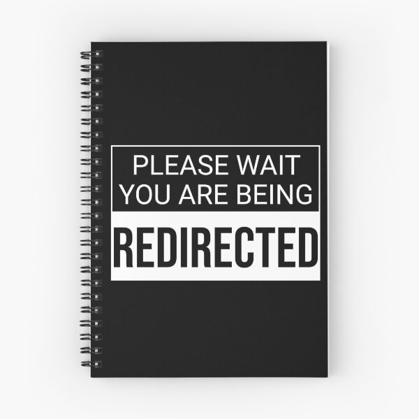 Item preview, Please Wait You Are Being Redirected designed and sold by rsty11.