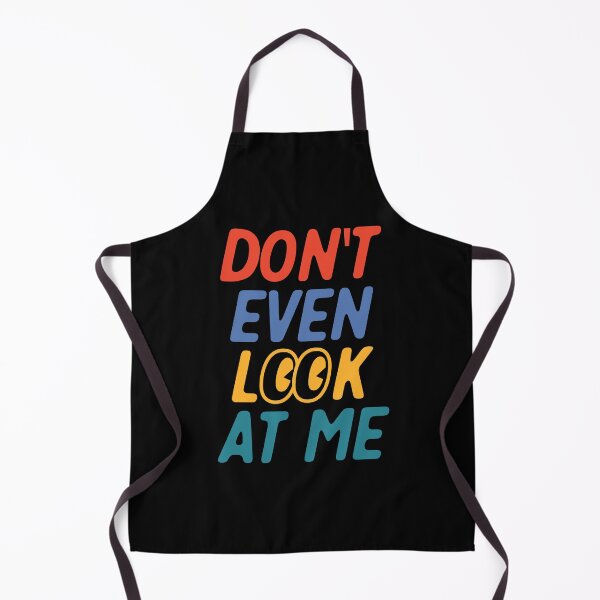 Item preview, Don't Even Look At Me Funny designed and sold by KimoStudio.