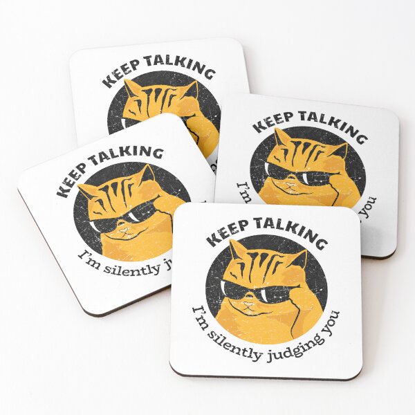 Item preview, Keep Talking, I'm Silently Judging You - Sarcastic Cat designed and sold by OutcastBrain.