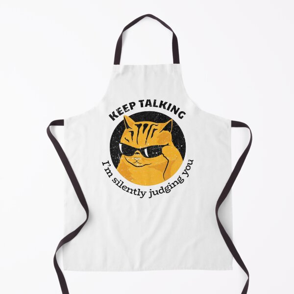 Item preview, Keep Talking, I'm Silently Judging You - Sarcastic Cat designed and sold by OutcastBrain.