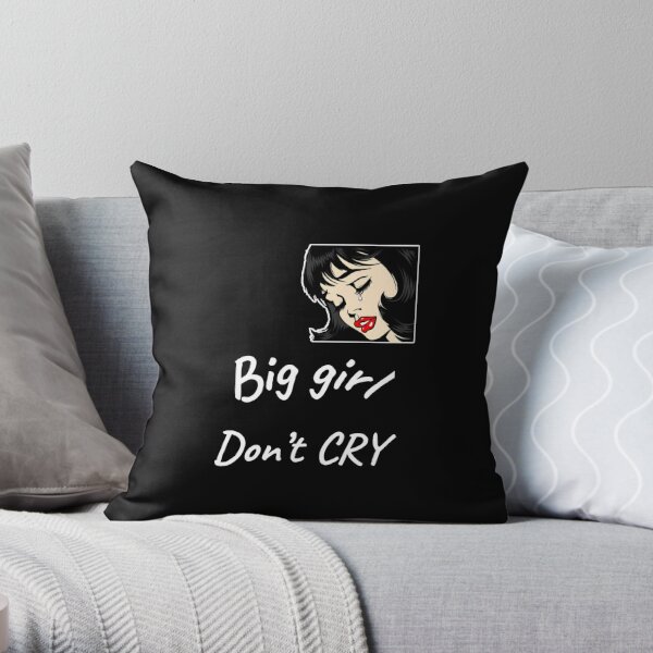 Girls Dont Cry Pillows & Cushions for Sale | Redbubble