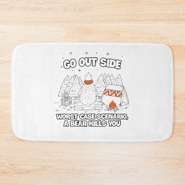Item preview, Go Out Side Worst Case Scenario, A Bear Kill You designed and sold by GoldenBuffalo79.