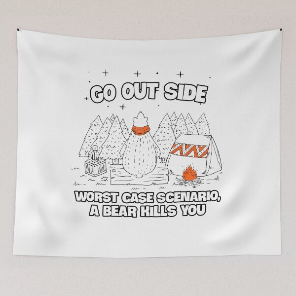 Item preview, Go Out Side Worst Case Scenario, A Bear Kill You designed and sold by GoldenBuffalo79.