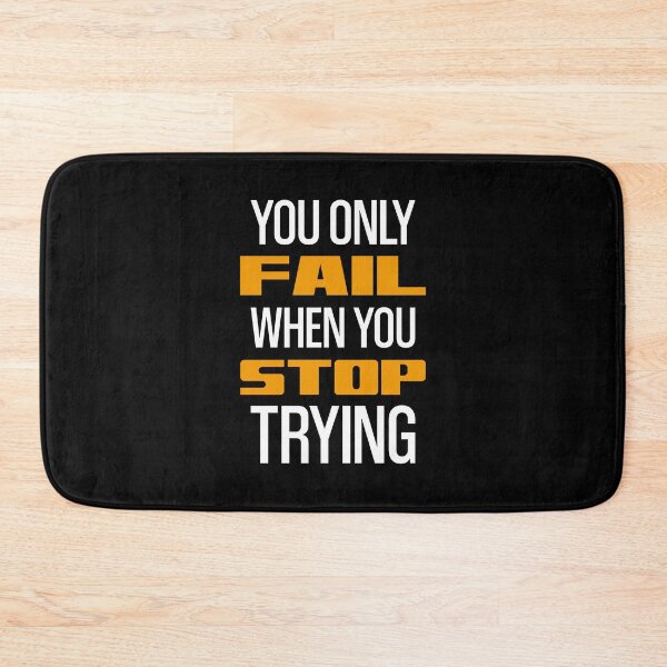 Item preview, You Only Fail When You Stop Trying designed and sold by OutcastBrain.