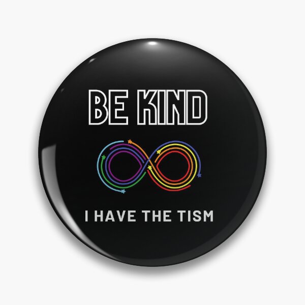 Item preview, be kind i have the tism designed and sold by Hasthiart.