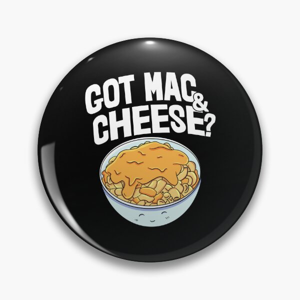 Item preview, Got Mac & Cheese designed and sold by Bendthetrend.