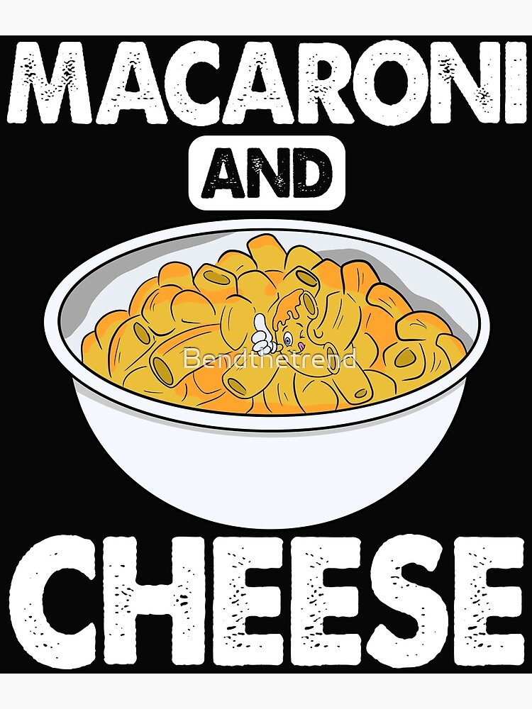 Discover Macaroni And Cheese Premium Matte Vertical Poster