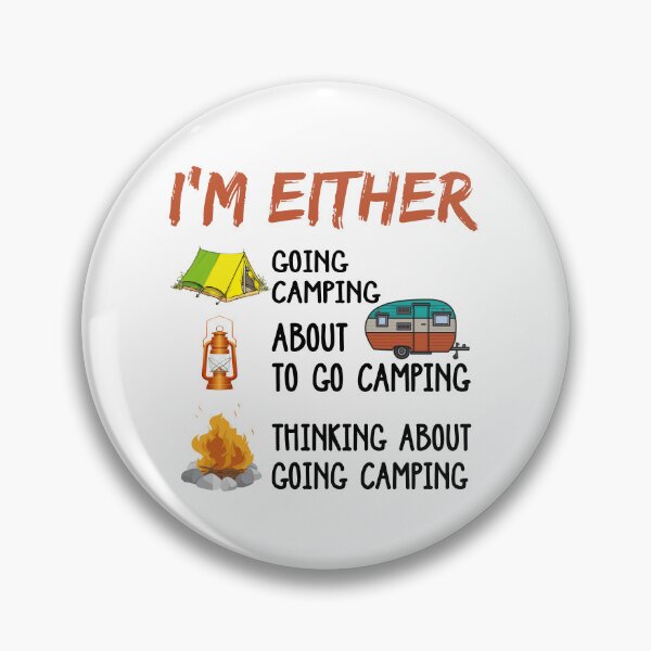 Item preview, I'm Either Going Camping About To Go Camping Thinking About Going Camping designed and sold by GoldenBuffalo79.