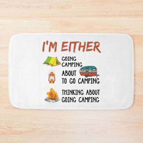 Item preview, I'm Either Going Camping About To Go Camping Thinking About Going Camping designed and sold by GoldenBuffalo79.