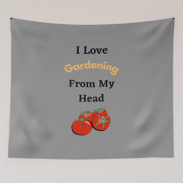 Item preview, I Love Gardening From My Head Tomatoes /  To my Toes  designed and sold by Nilima Bano ⭐⭐⭐⭐.