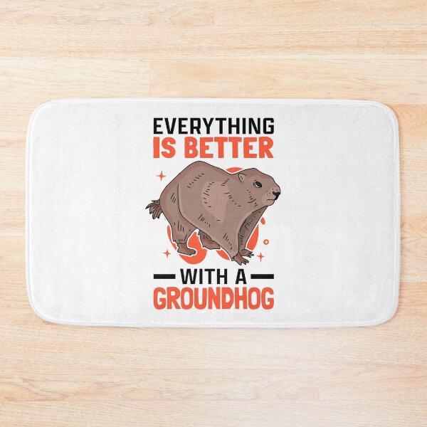 Item preview, Everything is better with Groundhog Ground Squirrel designed and sold by madgrfx.