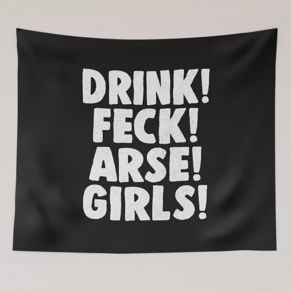 Artikelvorschau, Trinken! Verdammt! Arsch! Mädchen! entworfen und verkauft von CharlesFrame.