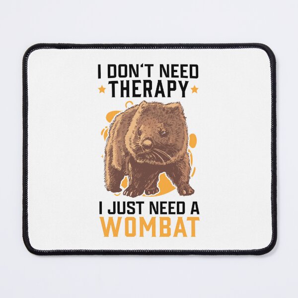 Item preview, Wombat is my therapy Australia marsupial designed and sold by madgrfx.