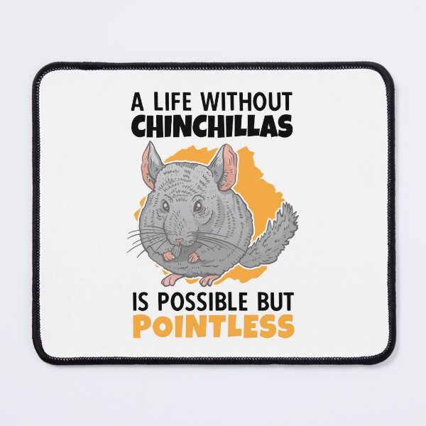 Item preview, Life without chinchillas Dust mouse chinchilla designed and sold by madgrfx.
