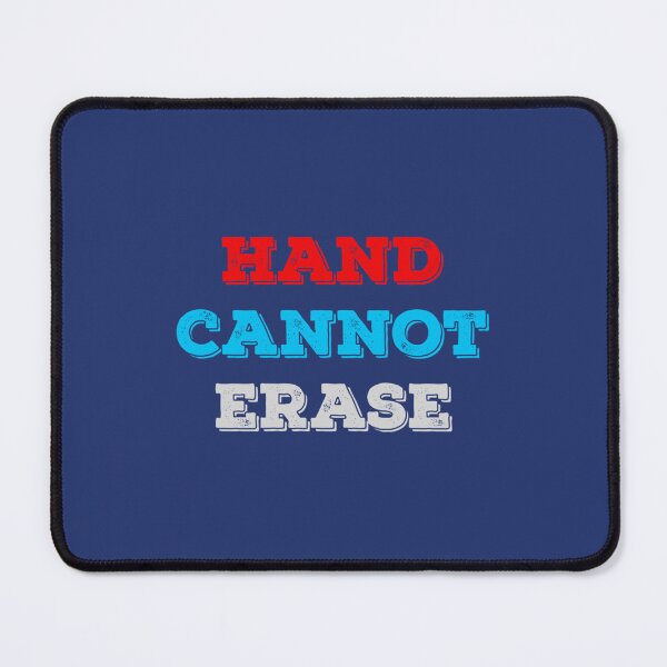 Item preview, Hand Cannot Erase designed and sold by RhmasticLove.