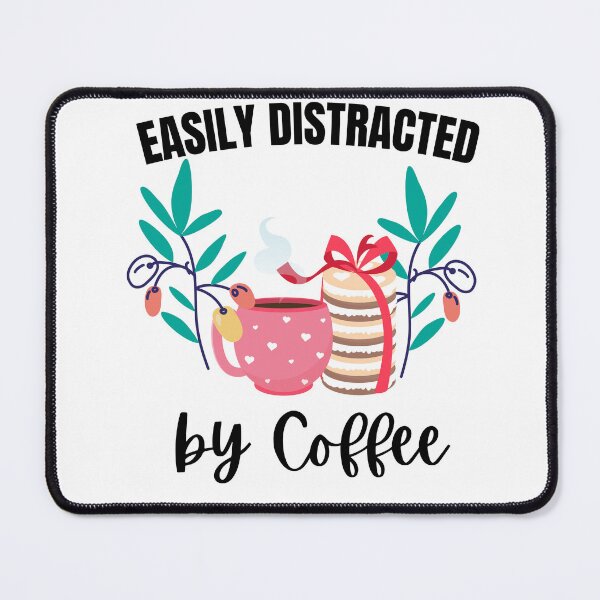 Item preview, Easily Distracted by Coffee designed and sold by theredsharp.