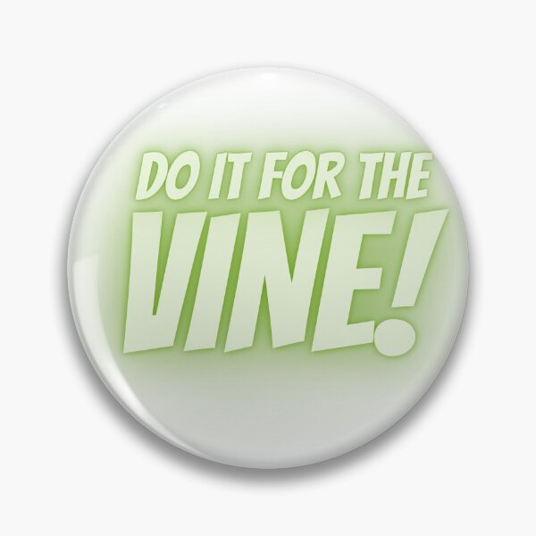 Item preview, Do it for the Vine designed and sold by schierneckeretc.