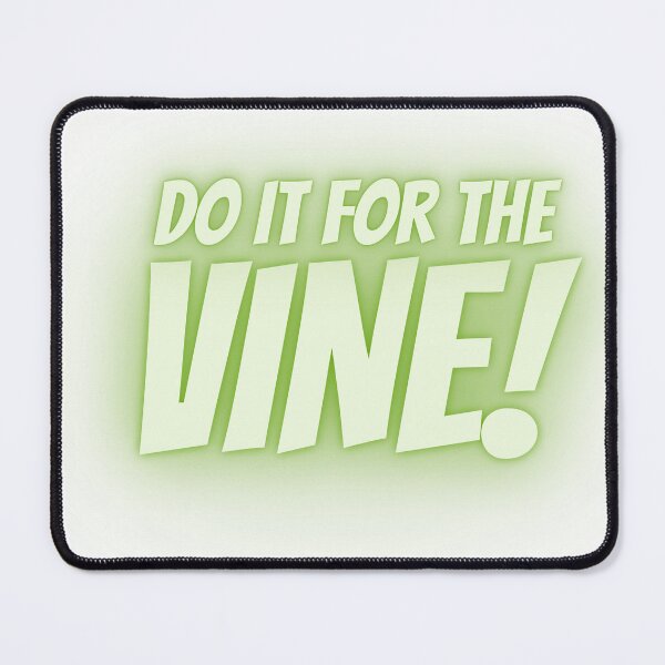 Item preview, Do it for the Vine designed and sold by schierneckeretc.